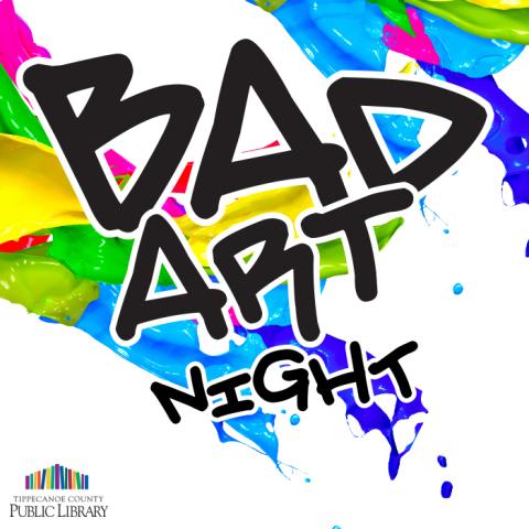 A bunch of different paint colors splashed around messily, with the words "BAD ART NIGHT" in a vaguely graffiti font on top.