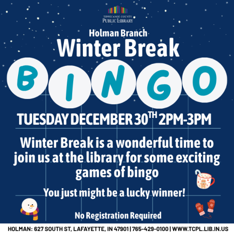 a calendar graphic for Winter Break Bingo at the Holman Branch. featuring illustrations of bingo balls and a bingo board featuring winter elements